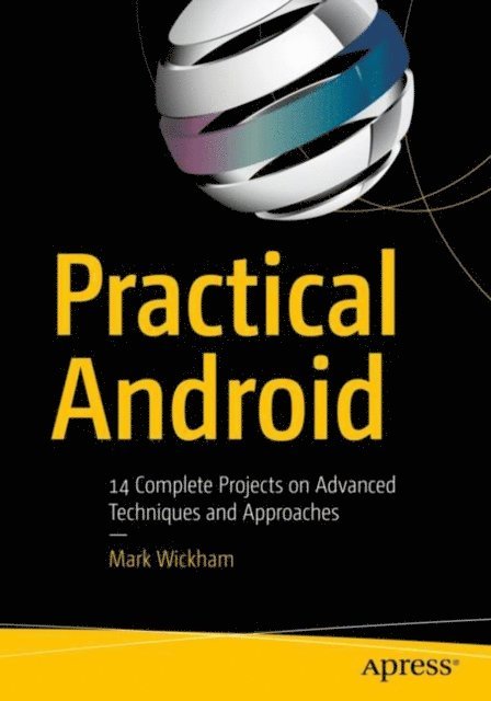 Mark Wickham - Practical Android, E-bok