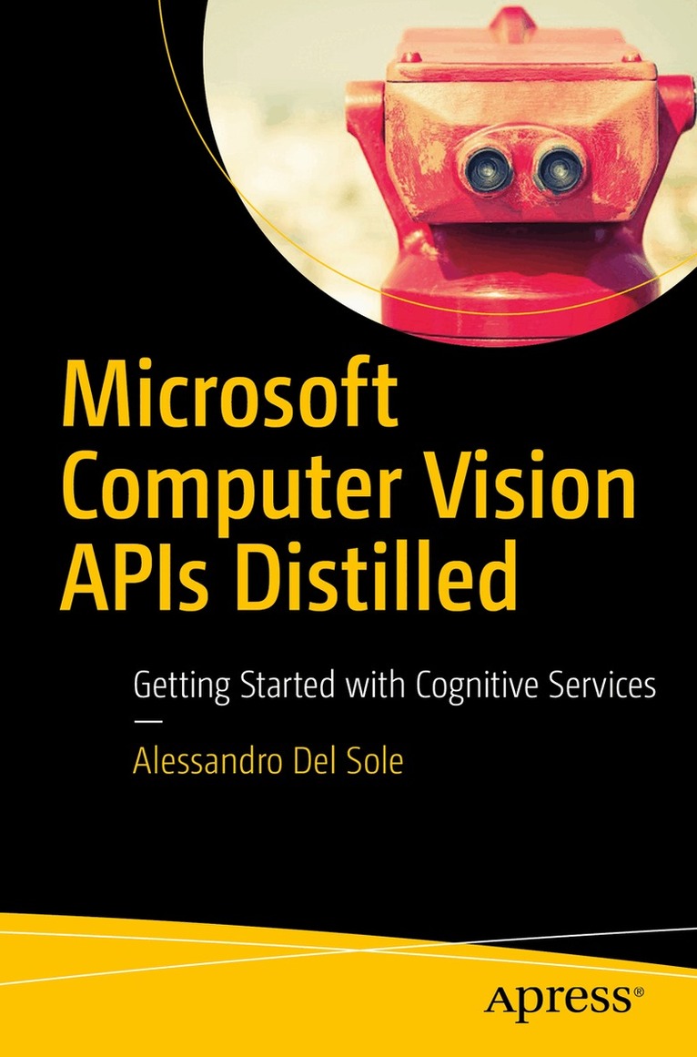 Alessandro Del Sole - Microsoft Computer Vision APIs Distilled, Häftad