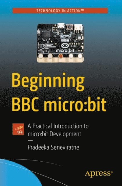 Pradeeka Seneviratne - Beginning BBC micro:bit, E-bok. Tillgänglighet: Lägg i varukorg