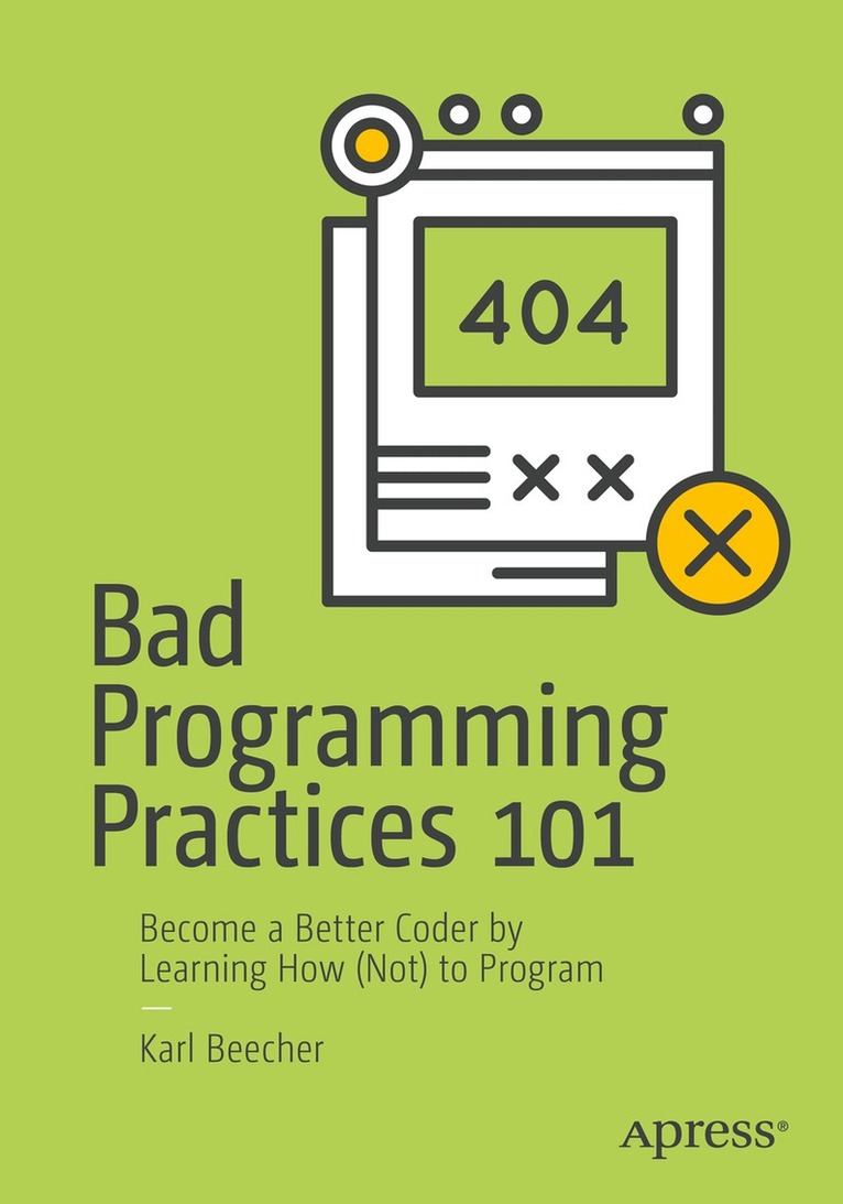 Karl Beecher - Bad Programming Practices 101, Häftad