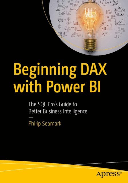 Philip Seamark - Beginning DAX with Power BI, E-bok