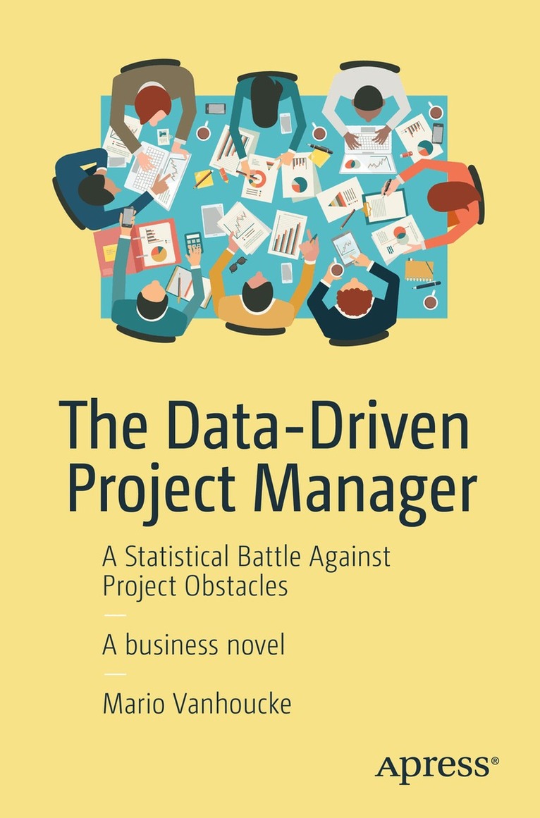 Mario Vanhoucke - Data-Driven Project Manager, Häftad