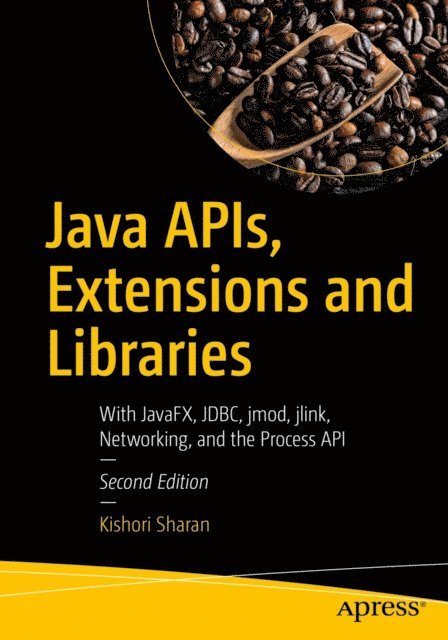 Kishori Sharan - Java APIs, Extensions and Libraries, E-bok