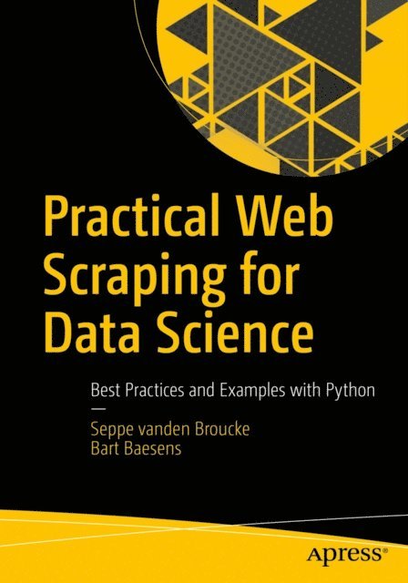 Bart Baesens, Seppe vanden Broucke - Practical Web Scraping for Data Science, E-bok