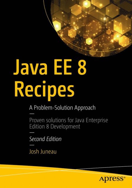 Josh Juneau - Java EE 8 Recipes, E-bok