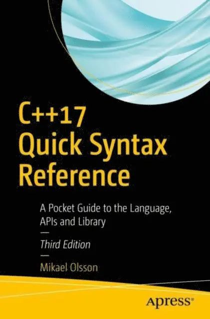 Mikael Olsson - C++17 Quick Syntax Reference, E-bok. Tillgänglighet: Lägg i varukorg