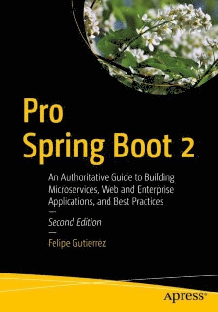 Felipe Gutierrez - Pro Spring Boot 2, E-bok