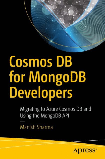 Manish Sharma - Cosmos DB for MongoDB Developers, E-bok