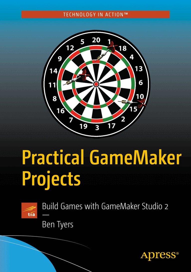 Ben Tyers - Practical GameMaker Projects, Häftad. Tillgänglighet: Lägg i varukorg