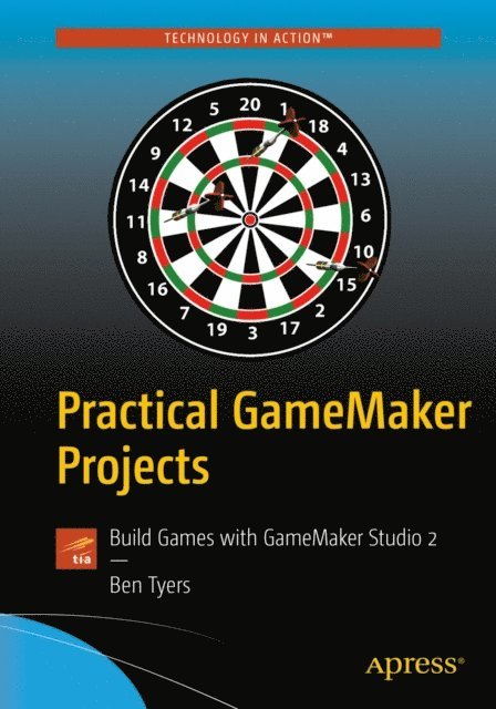Ben Tyers - Practical GameMaker Projects, E-bok. Tillgänglighet: Lägg i varukorg