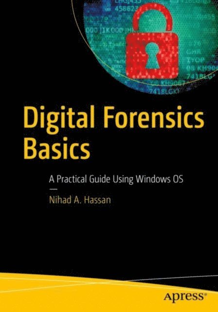 Nihad A. Hassan - Digital Forensics Basics, E-bok. Tillgänglighet: Lägg i varukorg