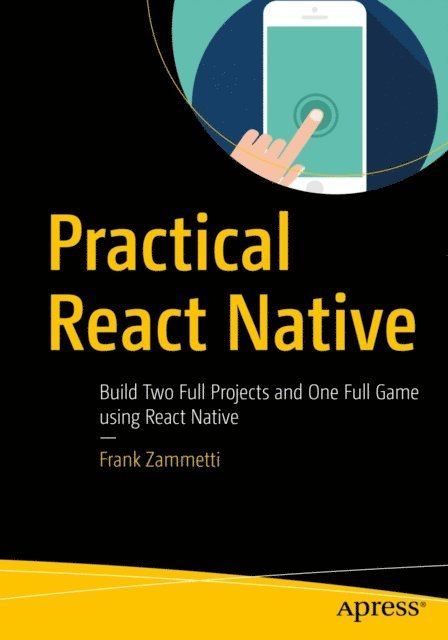 Frank Zammetti - Practical React Native, E-bok. Tillgänglighet: Lägg i varukorg