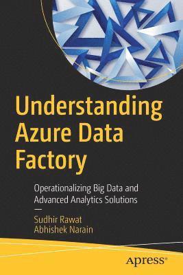 Understanding Azure Data Factory av Sudhir Rawat, Abhishek Narain