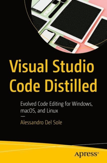 Alessandro Del Sole - Visual Studio Code Distilled, E-bok