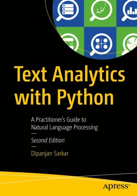 Dipanjan Sarkar - Text Analytics with Python, E-bok