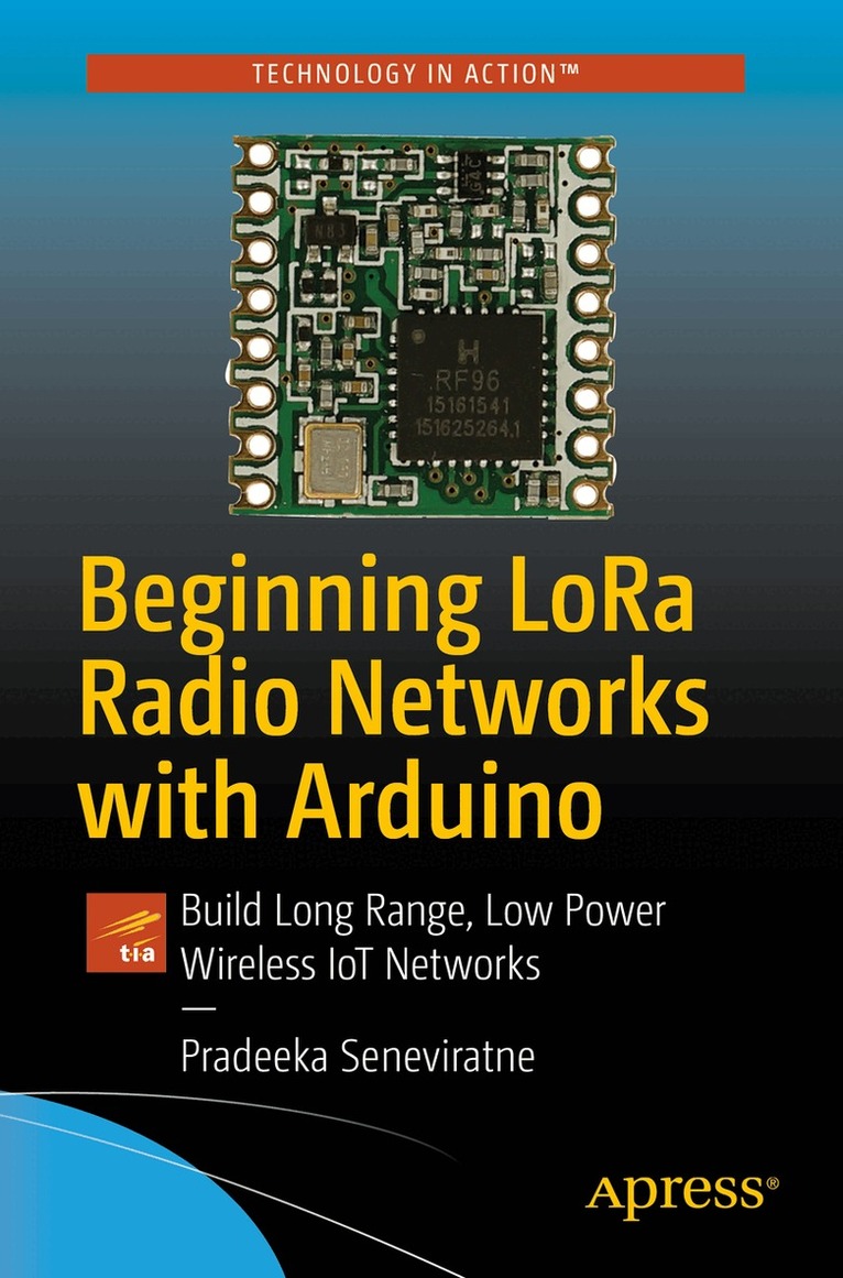 Pradeeka Seneviratne - Beginning LoRa Radio Networks with Arduino, Häftad. Tillgänglighet: Lägg i varukorg