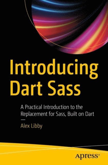 Alex Libby - Introducing Dart Sass, E-bok
