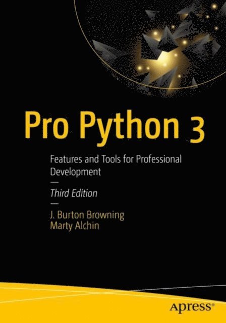 Marty Alchin, J. Burton Browning - Pro Python 3, E-bok. Tillgänglighet: Lägg i varukorg