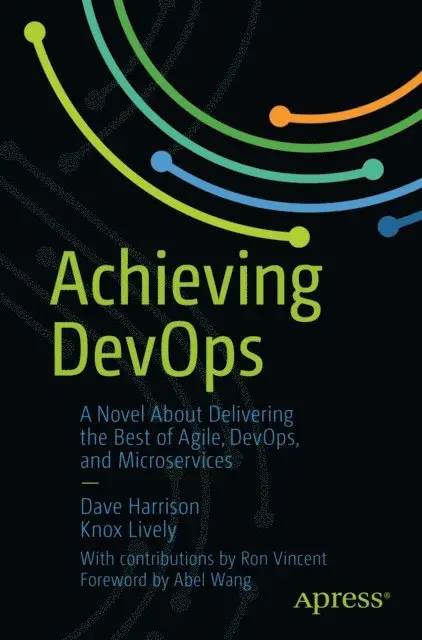Knox Lively, Dave Harrison - Achieving DevOps, E-bok. Tillgänglighet: Lägg i varukorg