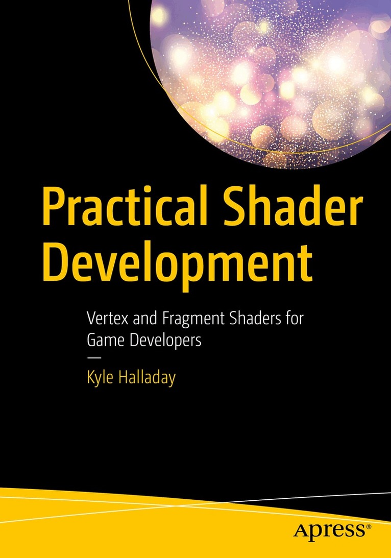 Practical Shader Development