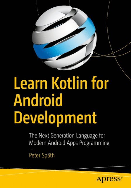 Peter Spath - Learn Kotlin for Android Development, E-bok
