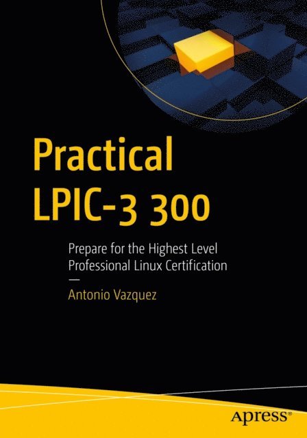 Antonio Vazquez - Practical LPIC-3 300, E-bok