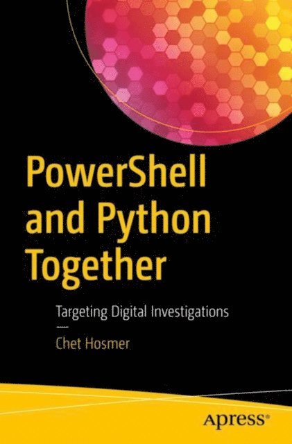 Chet Hosmer - PowerShell and Python Together, E-bok. Tillgänglighet: Lägg i varukorg