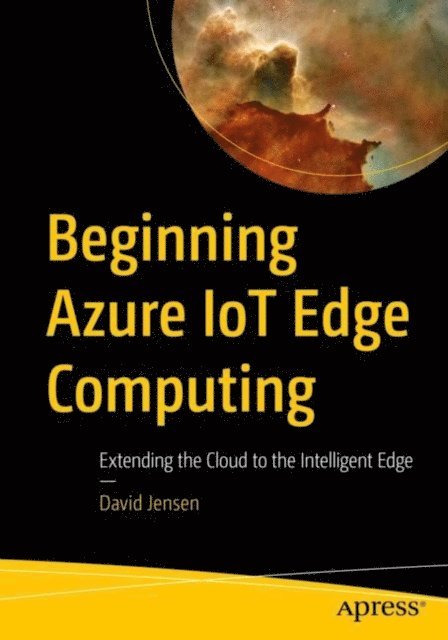 David Jensen - Beginning Azure IoT Edge Computing, E-bok