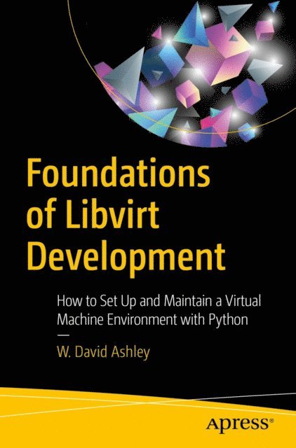 W. David Ashley - Foundations of Libvirt Development, E-bok