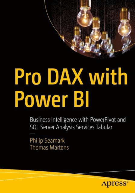 Thomas Martens, Philip Seamark - Pro DAX with Power BI, E-bok