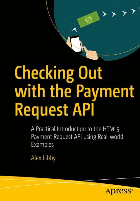 Alex Libby - Checking Out with the Payment Request API, E-bok