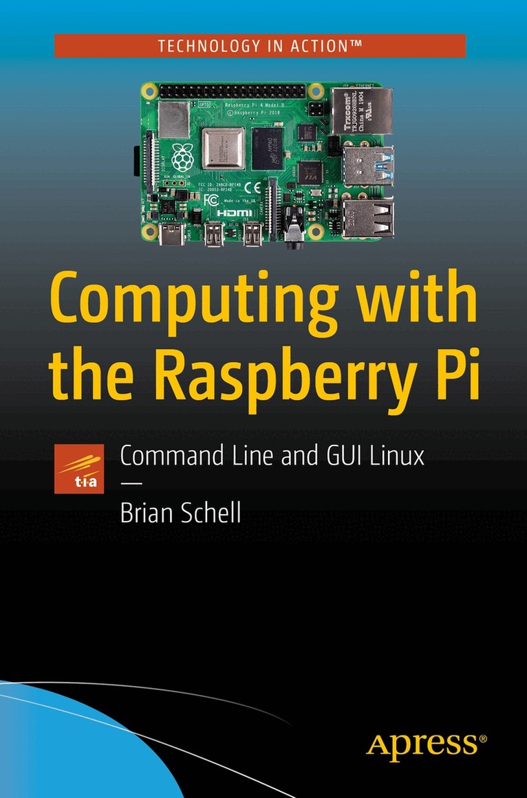 Brian Schell - Computing with the Raspberry Pi, Häftad