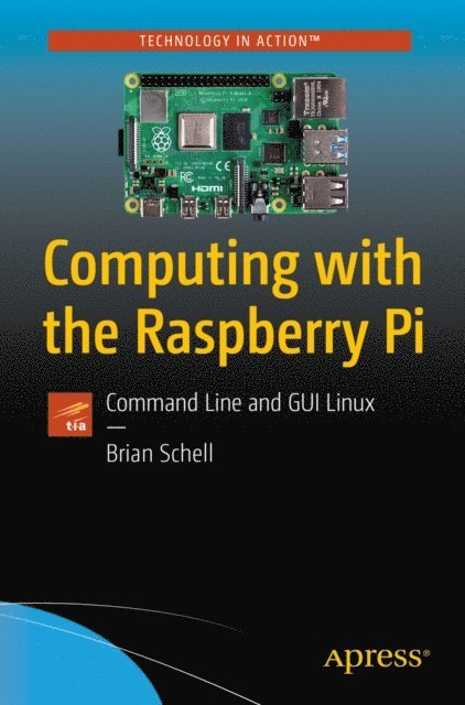 Brian Schell - Computing with the Raspberry Pi, E-bok