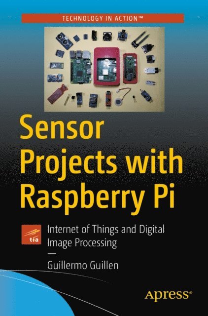 Guillermo Guillen - Sensor Projects with Raspberry Pi, E-bok