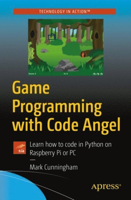 Mark Cunningham - Game Programming with Code Angel, E-bok