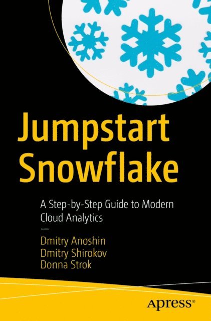 Donna Strok, Dmitry Shirokov, Dmitry Anoshin - Jumpstart Snowflake, E-bok