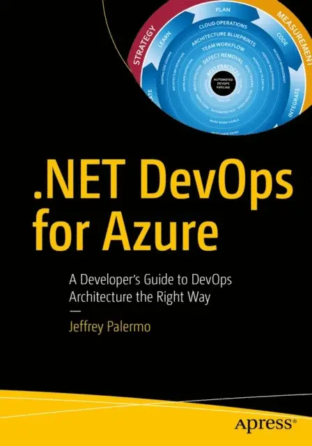 Jeffrey Palermo - .NET DevOps for Azure, E-bok. Tillgänglighet: Lägg i varukorg