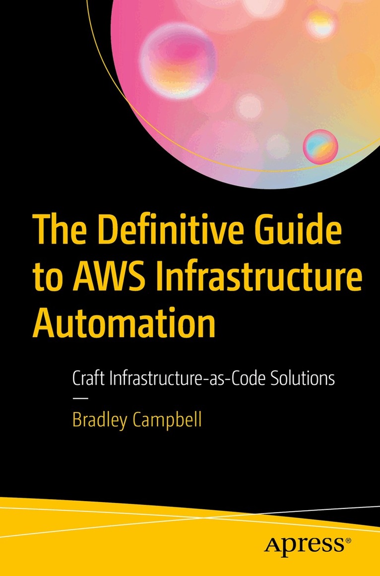 Bradley Campbell - Definitive Guide to AWS Infrastructure Automation, Häftad. Tillgänglighet: Lägg i varukorg