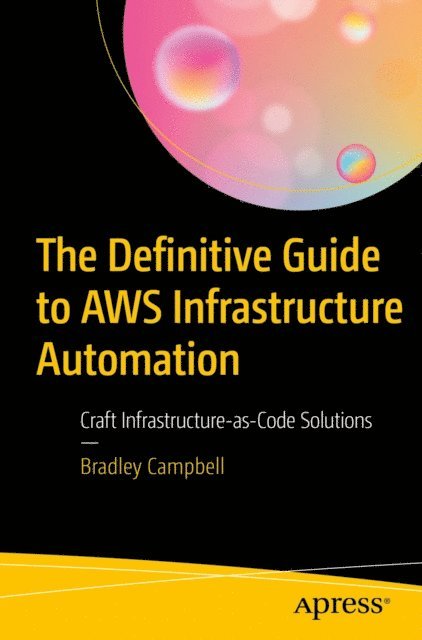 Bradley Campbell - Definitive Guide to AWS Infrastructure Automation, E-bok. Tillgänglighet: Lägg i varukorg