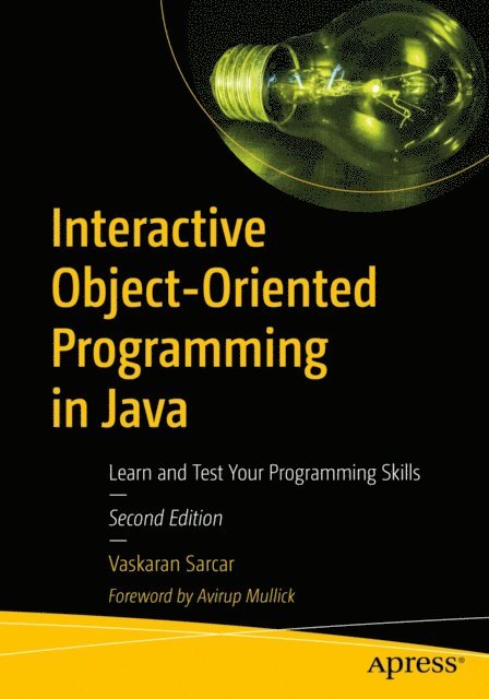 Vaskaran Sarcar - Interactive Object-Oriented Programming in Java, E-bok