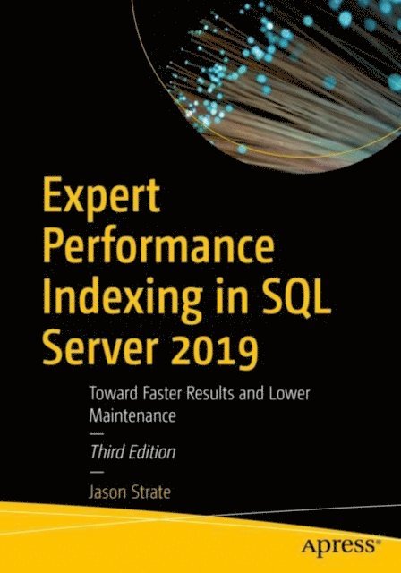 Jason Strate - Expert Performance Indexing in SQL Server 2019, E-bok