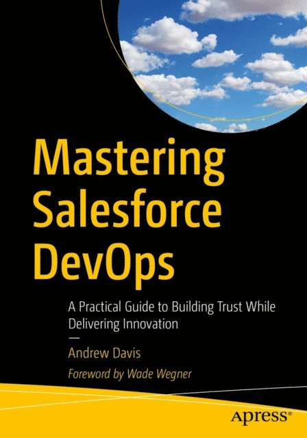 Andrew Davis - Mastering Salesforce DevOps, E-bok