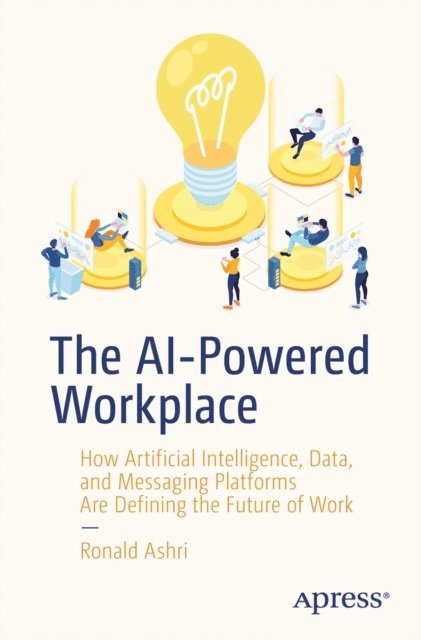 Ronald Ashri - AI-Powered Workplace, E-bok