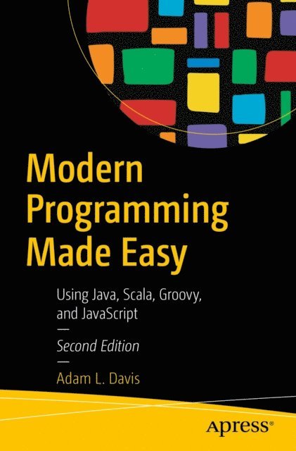 Adam L. Davis - Modern Programming Made Easy, E-bok