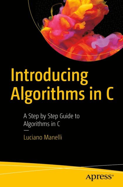 Luciano Manelli - Introducing Algorithms in C, E-bok