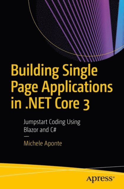 Michele Aponte - Building Single Page Applications in .NET Core 3, E-bok