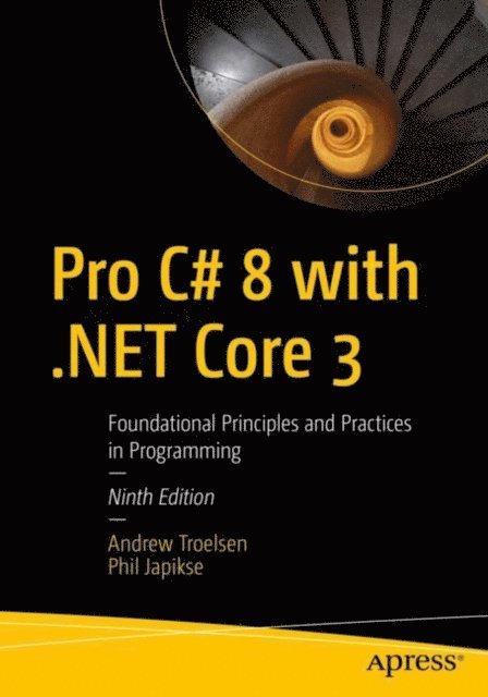 Phil Japikse, Andrew Troelsen - Pro C# 8 with .NET Core 3, E-bok