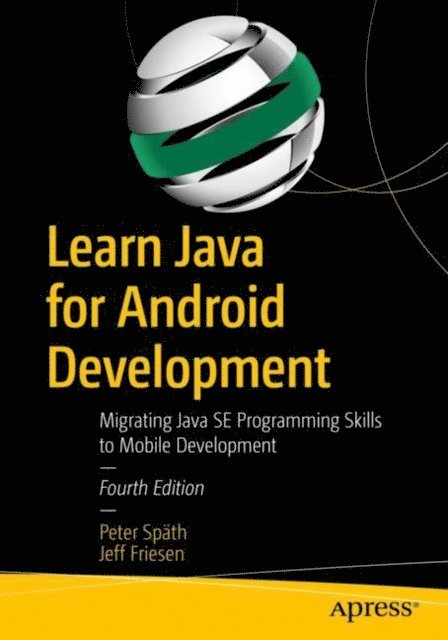 Jeff Friesen, Peter Spath - Learn Java for Android Development, E-bok