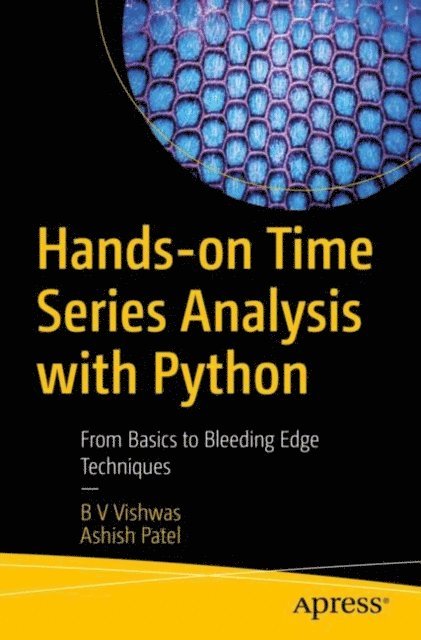 ASHISH PATEL, B V Vishwas - Hands-on Time Series Analysis with Python, E-bok