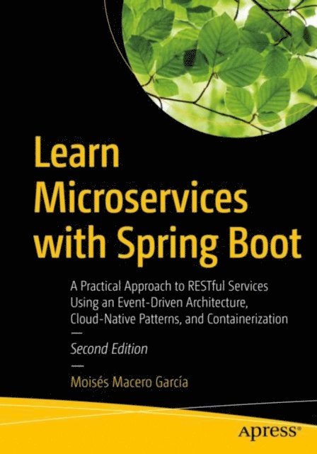Moises Macero Garcia - Learn Microservices with Spring Boot, E-bok